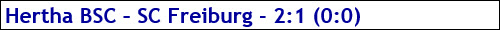 August 2016 - Spielergebnis - Hertha BSC - SC Freiburg - 2:1