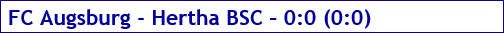 November 2016 - Spielergebnis - FC Augsburg - Hertha BSC - 0:0
