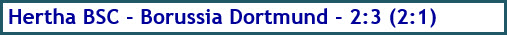 Hertha BSC - Borussia Dortmund - 2:3 (2:1) - Spielergebnis - März 2019