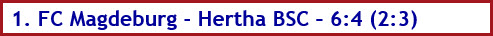 1. FC Magdeburg - Hertha BSC – 6:4 (2:3) - Spielergebnis - September - 2023