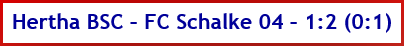 Hertha BSC – FC Schalke 04 – 1:2 (0:1) - Spielergebnis - März - 2025