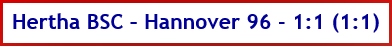 Hertha BSC – Hannover 96 - 1:1 (1:1) - Spielergebnis - Mai - 2025