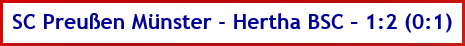 SC Preußen Münster - Hertha BSC – 1:2 - Spielergebnis - März - 2026