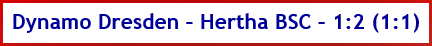 Dynamo Dresden – Hertha BSC – 1:2 (1:1) - Spielergebnis - September - 2026